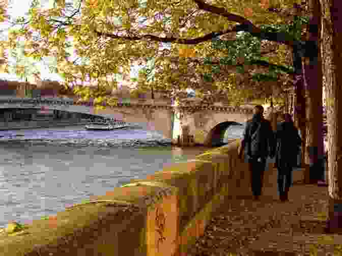 A Couple Enjoying A Romantic Walk Along The Seine River In Paris Barcelona Made Easy: The Best Walks Sights Restaurants Hotels And Activities (Europe Made Easy)