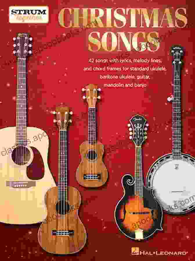 A Guitar Christmas Songs Strum Together: For Ukulele Baritone Ukulele Guitar Banjo Mandolin