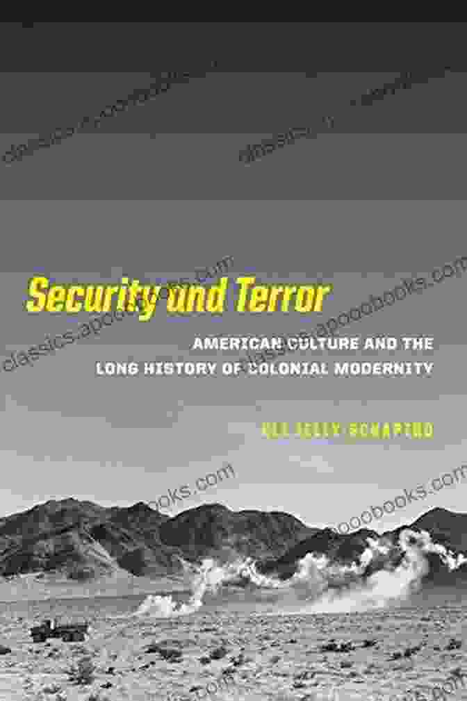 American Culture And The Long History Of Colonial Modernity: Book Cover Security And Terror: American Culture And The Long History Of Colonial Modernity