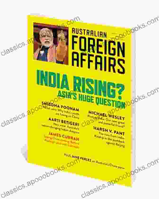 Australia Asia Policy AFA13 India Rising?: Asia S Huge Question (Australian Foreign Affairs)