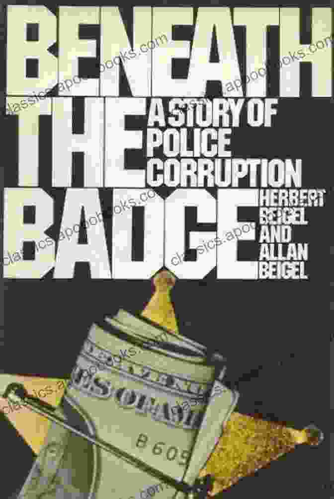 Badge Of Corruption Play Cover Unmasking The Corruption That Lies Beneath Badge Of Corruption: A Play