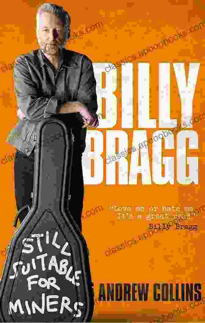 Billy Bragg: Still Suitable For Miners Book Cover Billy Bragg: Still Suitable For Miners