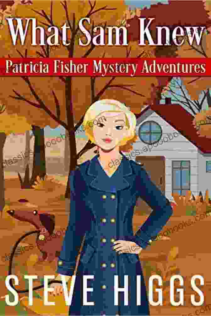 Book Cover For What Sam Knew (Patricia Fisher Mystery Adventures 1)