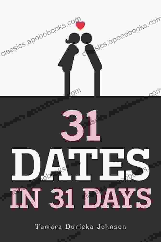 Book Cover Of '31 Dates In 31 Days' By Tamara Duricka Johnson 31 Dates In 31 Days Tamara Duricka Johnson