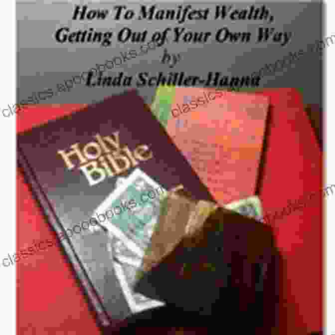 Book Cover Of 'How To Manifest Wealth Getting Out Of Your Own Way' How To Manifest Wealth Getting Out Of Your Own Way