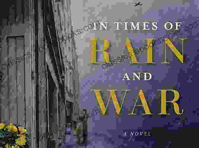 Book Cover Of 'In Times Of Rain And War' Depicting A Stormy Sky And A Battlefield In Times Of Rain And War