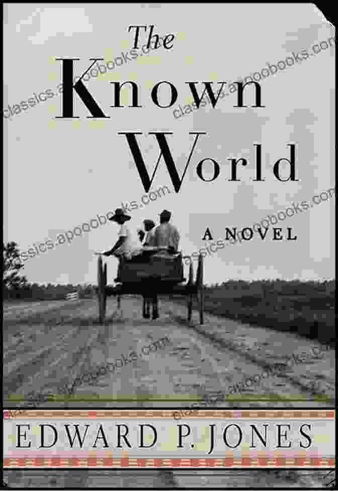 Book Cover Of The Known World By Edward Jones The Known World Edward P Jones