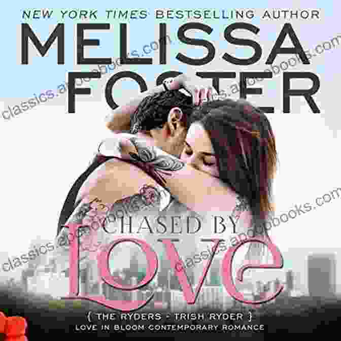 Chased By Love Love In Bloom Book Cover, Featuring A Couple Embracing In A Field Of Flowers Chased By Love (Love In Bloom: The Ryders): Trish Ryder