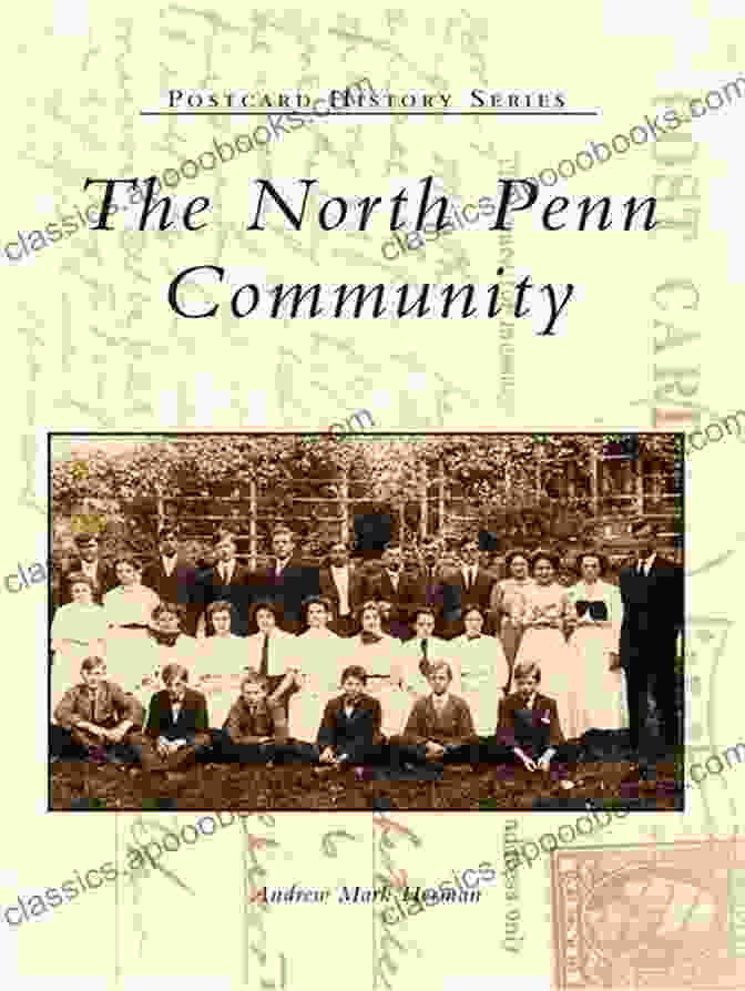 Cover Image Of The Book 'The North Penn Community Postcard History' The North Penn Community (Postcard History)