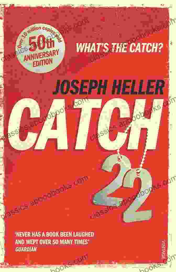 Cover Of Joseph Heller's Catch 22 50th Anniversary Edition Catch 22: 50th Anniversary Edition Joseph Heller