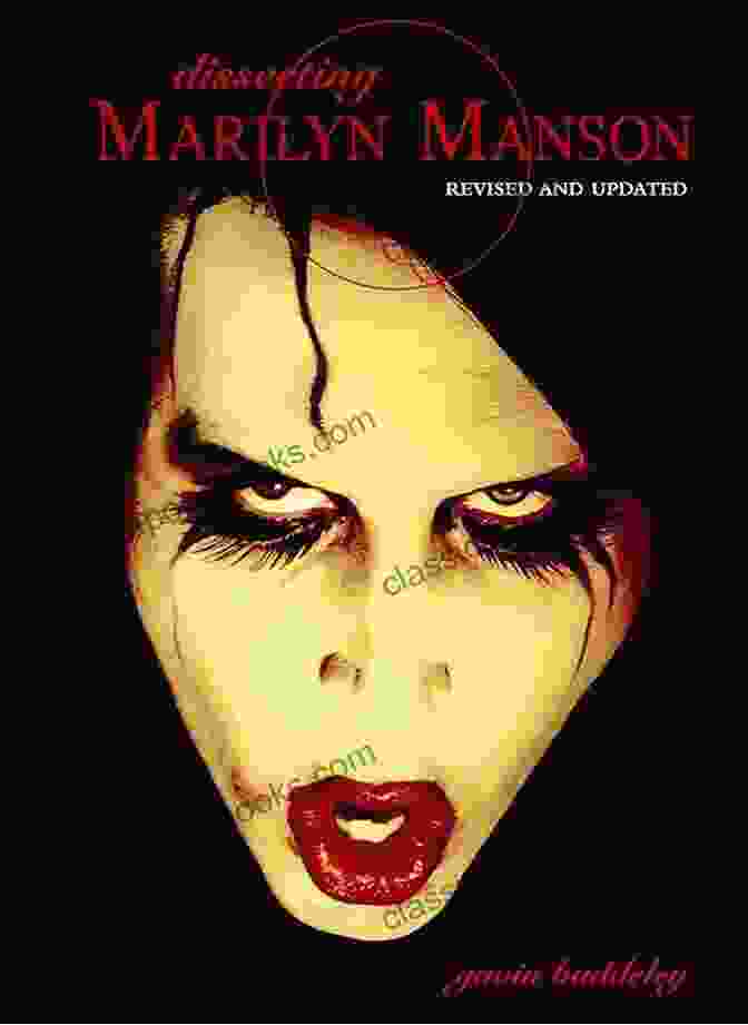 Dissecting Marilyn Manson Gavin Baddeley