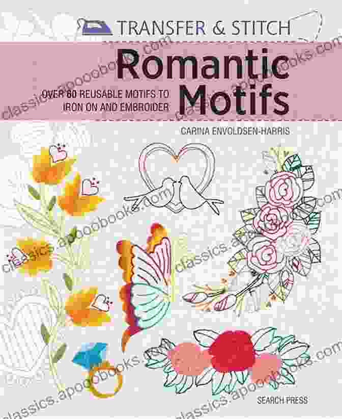 Gallery Of Reusable Motifs Transfer Stitch: Romantic Motifs: Over 60 Reusable Motifs To Iron On And Embroider