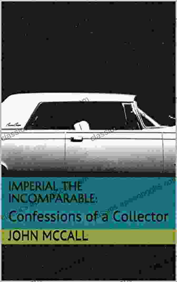 Imperial: The Incomparable Confessions Of Collector Book Cover Imperial The Incomparable:: Confessions Of A Collector