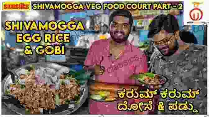 Local Food In Shivamogga A Wild Holiday In Shivamogga