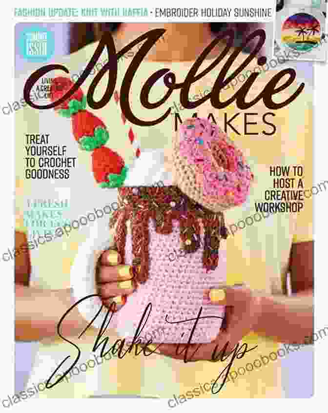 Mollie Makes Magazine Cover Featuring 13 Colorful DIY Projects Mollie Makes: 13 Projects To Boost Your Creativity