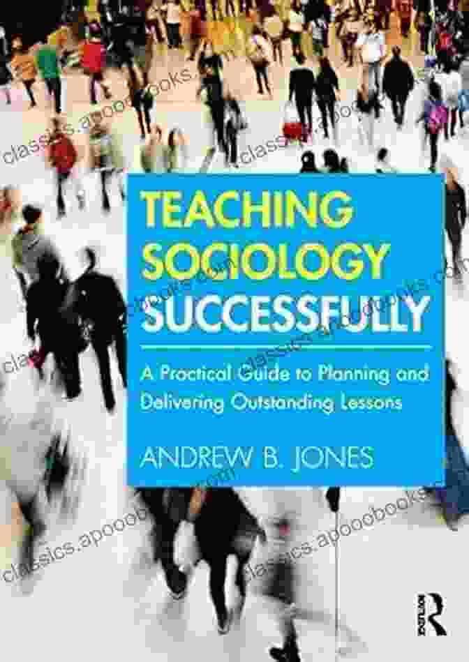 Practical Guide To Planning And Delivering Outstanding Lessons Book Cover Teaching Sociology Successfully: A Practical Guide To Planning And Delivering Outstanding Lessons