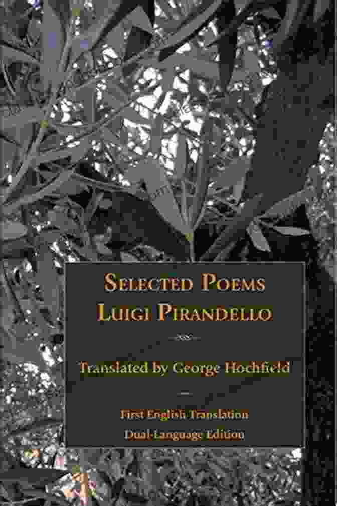 Selected Poems Of Luigi Pirandello Italica Press Poetry In Translation Series Selected Poems Of Luigi Pirandello (Italica Press Poetry In Translation Series)