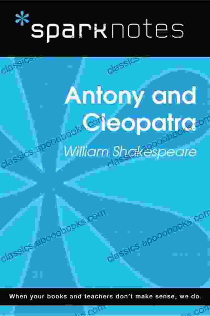 SparkNotes Literature Guide: Antony And Cleopatra Antony And Cleopatra (SparkNotes Literature Guide) (SparkNotes Literature Guide Series)