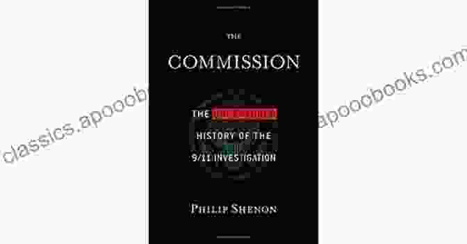 The Commission: The Uncensored History of the 9/11 Investigation