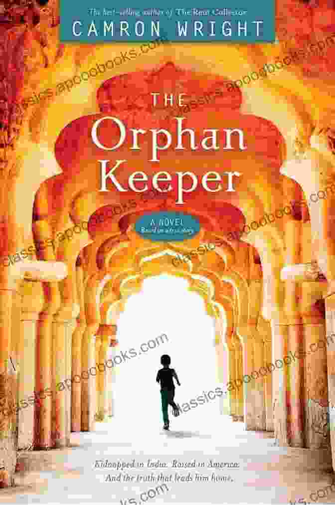 The Cover Of The Orphan Keeper By Camron Wright, Featuring An Orphan Girl And A Warrior The Orphan Keeper Camron Wright