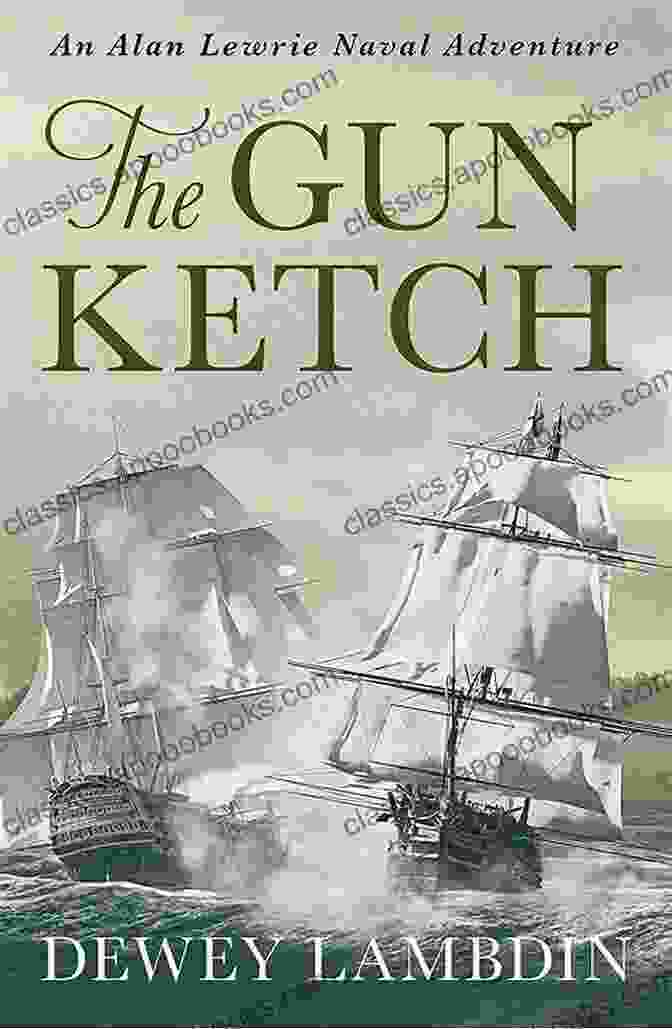 The Gun Ketch Alan Lewrie Naval Adventures Book Cover The Gun Ketch (Alan Lewrie Naval Adventures 5)