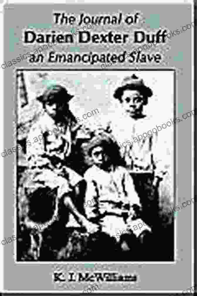 The Journal Of Darien Dexter Duff Book Cover The Journal Of Darien Dexter Duff An Emancipated Slave (Louisiana 1865) (PLANTATIONS And PIRATES 3)