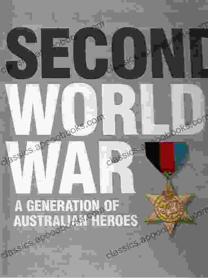 The Making Of Australian War Heroes Book Too Bold To Die: The Making Of Australian War Heroes