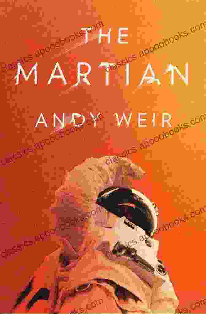 The Martian By Andy Weir The Martian: A Novel Andy Weir