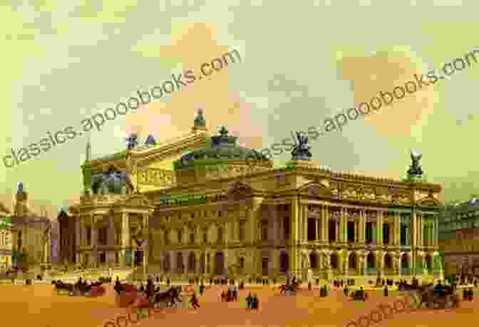 The Paris Opera During The Second Empire Opera In Paris From The Empire To The Commune