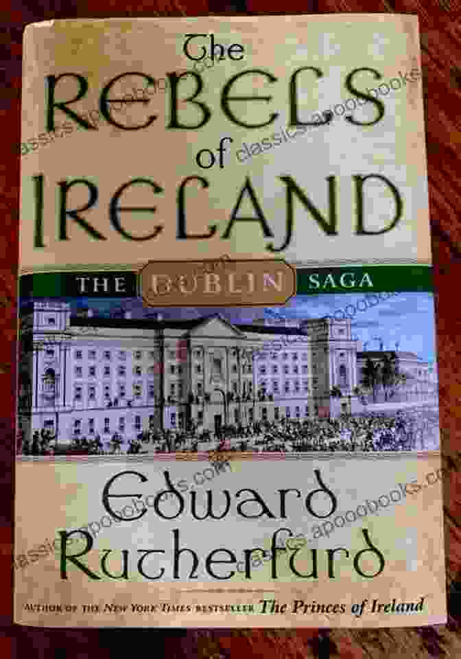 The Rebels Of Ireland: The Dublin Saga Book Cover The Rebels Of Ireland: The Dublin Saga