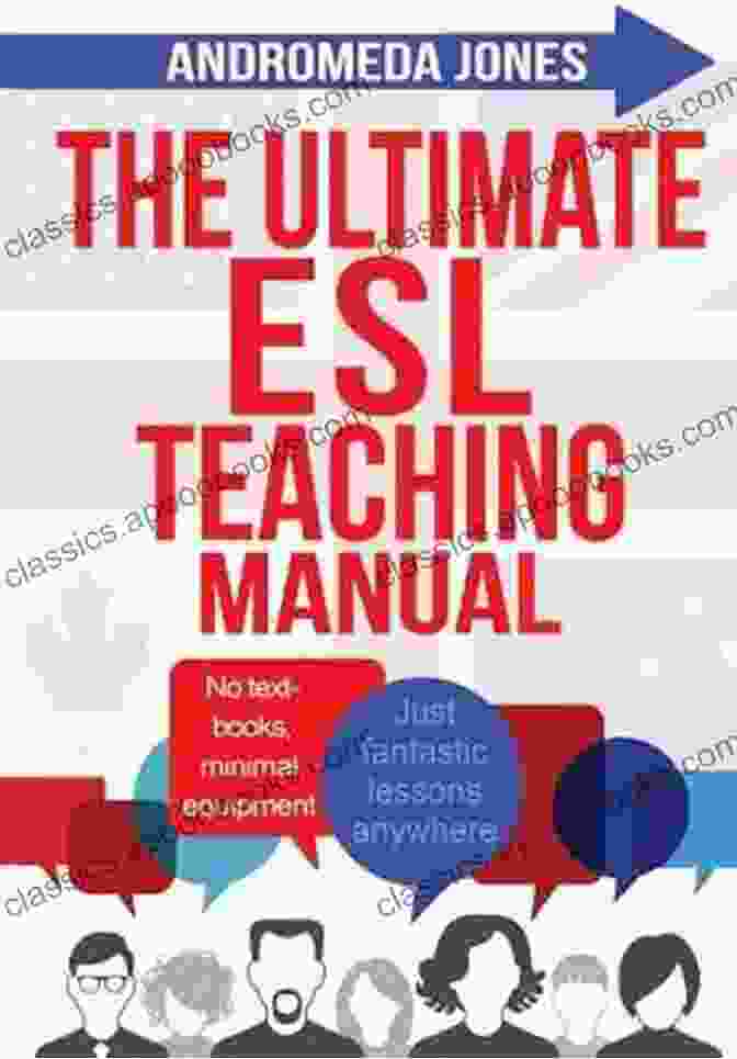 The Ultimate ESL Teaching Manual Cover Showcases A Group Of Diverse Students Engrossed In A Lively Language Lesson, Symbolizing The Engaging And Transformative Teaching Strategies Within. The Ultimate ESL Vocabulary Manual (The Ultimate ESL Teaching Manual 4)