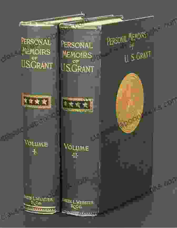 Ulysses S. Grant Personal Memoirs Of Ulysses S Grant: Volumes One And Two