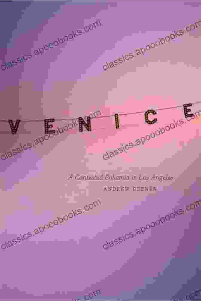 Venice Contested Bohemia In Los Angeles Book Cover Venice: A Contested Bohemia In Los Angeles