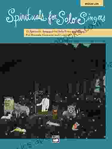 Spirituals For Solo Singers (Medium Low Voice): 11 Spirituals Arranged For Solo Voice And Piano For Recitals Concerts And Contests