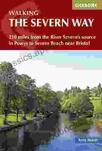 The Severn Way: 210 Miles From The River Severn S Source In Powys To Severn Beach Near Bristol (British Long Distance)