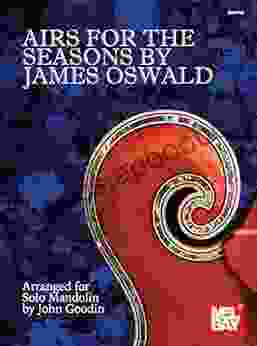 Airs for the Seasons by James Oswald: Arranged for Solo Mandolin