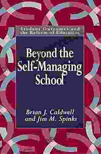 Beyond The Self Managing School (Student Outcomes And The Reform Of Education)