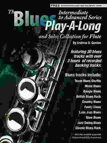 Blues Play A Long and Solos Collection for Flute Intermediate Advanced Level (Blues Play A Long and Solos Collection Intermediate Advanced Level)