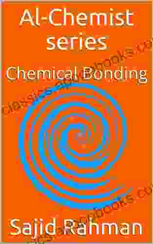 Al Chemist Series: Chemical Bonding (Al Chemist For Medical And Engeeniring Students)