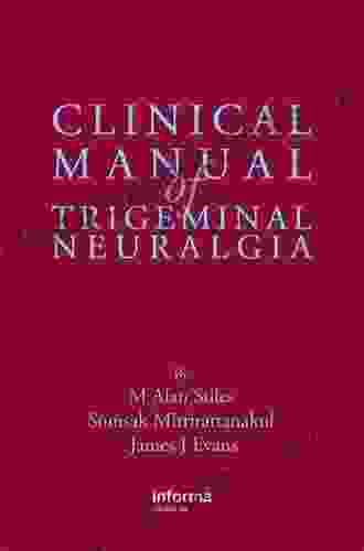 Clinical Manual Of Trigeminal Neuralgia