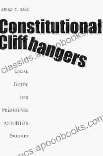 Constitutional Cliffhangers Brian C Kalt