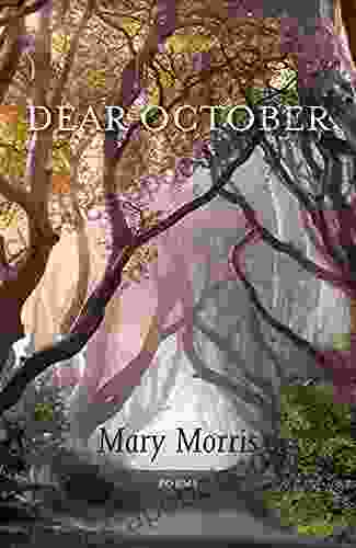 Dear October: Poems Mary Morris