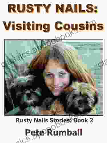 Rusty Nails:Visiting Cousins (Rusty Nails Stories 2)