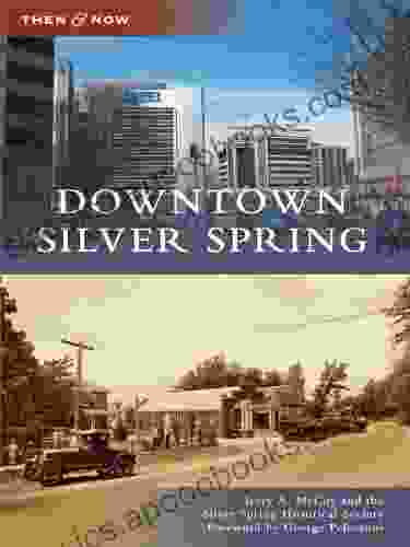 Downtown Silver Spring (Then And Now)