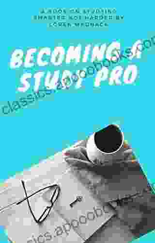 Becoming A Study Pro The Editors Of Blue Shoe Press