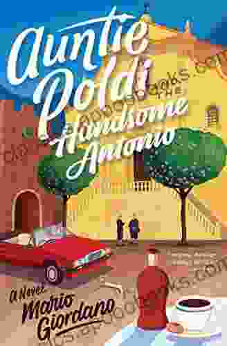 Auntie Poldi And The Handsome Antonio (An Auntie Poldi Adventure)