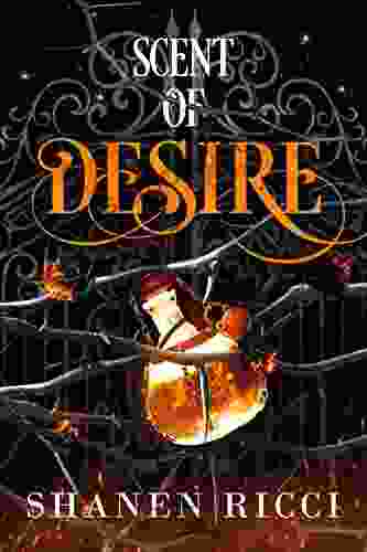 Scent Of Desire (Scent 2) Shanen Ricci