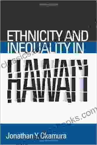 Ethnicity And Inequality In Hawai I (Asian American History Cultu) (Asian American History And Culture)