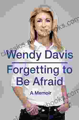 Forgetting to Be Afraid: A Memoir