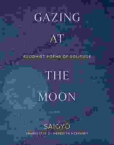 Gazing At The Moon: Buddhist Poems Of Solitude